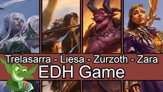 Trelasarra vs Liesa vs Zurzoth vs Zara EDH  CMDR game play for Magic The Gathering [upl. by Yesnyl]