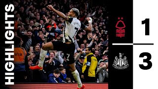 Nottingham Forest 1 Newcastle United 3  Premier League Highlights [upl. by Ecnaret]