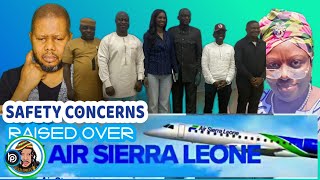 SAFETY CONCERNS RAISED OVER AIR SIERRA LEONE OPERATIONS IN SIERRA LEONE [upl. by Syah]