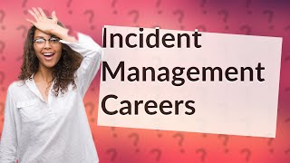 Is incident management a good career [upl. by Nol]