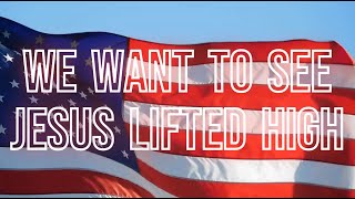 We Want To See Jesus Lifted High  Lyric Video  Joel Howard Doug Horley cover [upl. by Ainola]