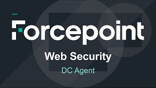 DC Agent Configuration  Forcepoint Web Security [upl. by Neral163]