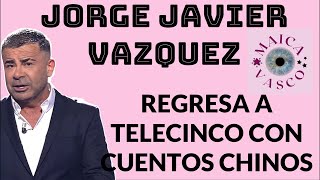 JORGE JAVIER VAZQUEZ regresa a TELECINCO con CUENTOS CHINOS [upl. by Schrick]