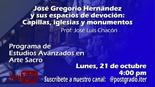 Clase Magistral José Gregorio Hernández y sus espacios de devoción Capillas Iglesias y Monumentos [upl. by Esiouqrut891]