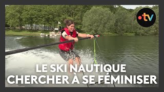 Loisirs  le ski nautique cherche à se féminiser au lac de la Liez [upl. by Ashlin]