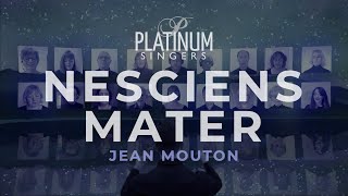 Nesciens Mater – Jean Mouton  Platinum Singers [upl. by Asilem86]