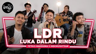 LDR  Mahen Ft IndomusikTEAM  PETIK [upl. by Adianes755]