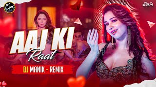 Aaj Ki Raat Remix Dj Manik 2024  Stree 2  Bollywood Hindi Dj Song Remix 2024 [upl. by Monjo]