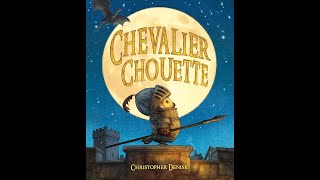 Chevalier Chouette  Lecture Histoire [upl. by Donna]