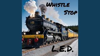 Whistle Stop [upl. by Royd]