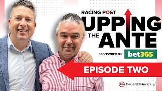 Upping The Ante  Episode 2  Cheltenham Festival 2023 AntePost Tips [upl. by Imuya501]