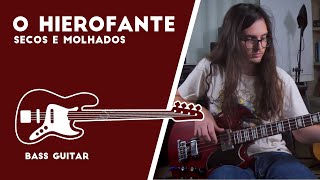 O Hierofante  Secos e Molhados Bass Cover [upl. by Bibah133]