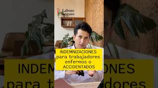 ¿Qué indemnizaciones podrían obtener los trabajadores enfermos o accidentados🤕 [upl. by Bobby]