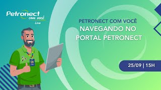 Live Petronect com Você  2509 às 15h [upl. by Aubrie]