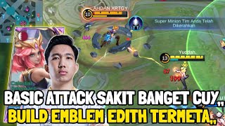 Edith Gak Meta Coba Pake Build Edith Racikan RRQ Lemon  Top Global Edith Gameplay [upl. by Leumek]