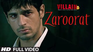 Zaroorat Full Video Song  Ek Villain  Mithoon  Mustafa Zahid [upl. by Aksoyn]