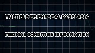 Multiple epiphyseal dysplasia Medical Condition [upl. by Ayokal]