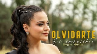 Nayda Gutiérrez  Olvidarte es Imposible  TUNANTADA Videoclip Oficial [upl. by Tades]