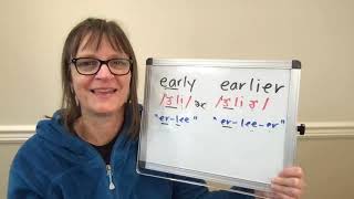 How to Pronounce Early and Earlier [upl. by Elysee]