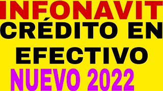 INFONAVIT 2022 NUEVO CRÉDITO EN EFECTIVO REQUISITOS Y PASOS AQUÍ [upl. by Atinahs]