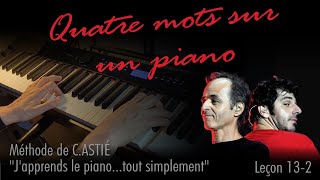 4 mots sur un piano JJ Goldman  Leçon 13  2ᵉ année de piano [upl. by Milburt]