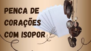 ♥️ Linda Ideia de artesanato com isopor Penca de corações manualidades craft reciclagemcriativa [upl. by Joshi]