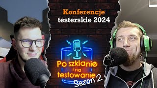 Konferencje testerskie 2024  057  Podcast QA [upl. by Edita]