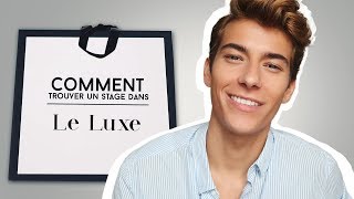 COMMENT TROUVER UN STAGE DANS LE LUXE [upl. by Misa]