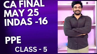 CA FINAL INDAS 16PPE CLASS 5 icai cafinalnew caexams caintermediate [upl. by Elbas]