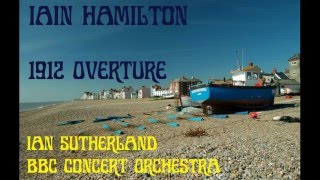 Iain Hamilton 1912 Overture SutherlandBBC CO [upl. by Imena707]