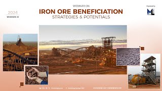 Webinar on Iron Ore Beneficiation Strategies amp Potentials by Metalogic PMS  LIVE  50th Webinar [upl. by Inilam402]