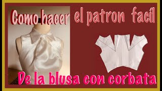 BLUSA CON CORBATA FACIL TRAZADO [upl. by Enirak334]