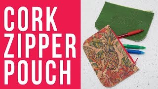 Cork Zipper Pouch [upl. by Pepita]