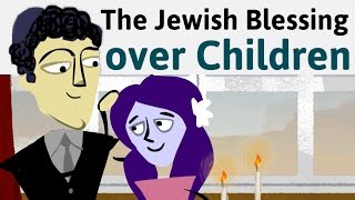 How to Say the Jewish Blessing over Children [upl. by Retla]