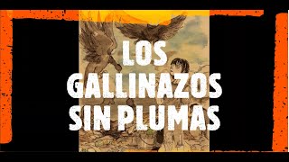 Los Gallinazos Sin Plumas Narración [upl. by Nnairam588]