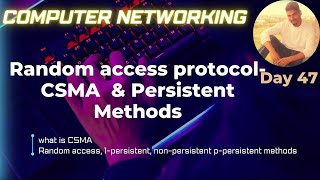 Random access protocol CSMA amp Persistent Methods  1 Persistent  NonPersistent  P persistent [upl. by Ikciv]