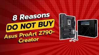 DONT BUY ASUS ProArt Z790Creator Before Watching THIS Video 🚫💻 8 Reasons [upl. by Riaj116]