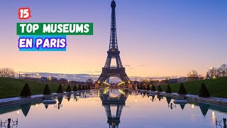 15 TOP MUSEUMS IN PARIS [upl. by Adaiha]