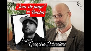 Grégoire Duteretere lit quotJour de payequot de Booba [upl. by Nanis]