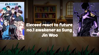 Eleceed react to future no1 awakener as Sung jin woo P1 Eleceed react  Solo leveling Gacha club [upl. by Sirtaeb]