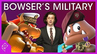 Bowsers military hierarchy  Unraveled [upl. by Ylreveb164]