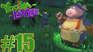 Yooka  Laylee Gameplay Walkthrough Part 15  100  Walkthrough [upl. by Horsey]