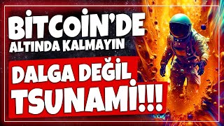 BİTCOİNDE TSUNAMİ GELİYOR ALTINDA KALMAYIN FIRSAT GÜNCEL ALTCOİN ANALİZİ BTC SON DURUM [upl. by Irmgard]