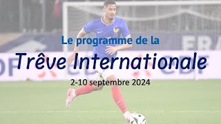 Le programme de la TRÊVE INTERNATIONALE de septembre 2024 [upl. by Ycaj]