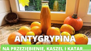 Antygrypina  na kaszel przeziębienie i katar Domowy sposób na wirusy Naturalny antybiotyk [upl. by Zemaj]