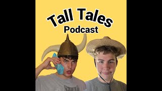 Tall Tales Podcast Ep 001 [upl. by Ylil710]