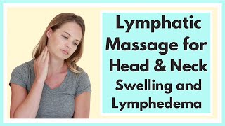 Lymphatic Drainage Massage for Face Head amp Neck Swelling or Lymphedema  By a Physical Therapist [upl. by Marilin]