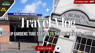 Ruislip Gardens station to The Crown Hotel Alton Driving Video  UK 🇬🇧 [upl. by Hooge96]