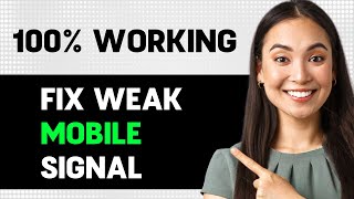 How To Fix Weak Mobile Signal 2024 Step By Step Guide [upl. by Alathia]