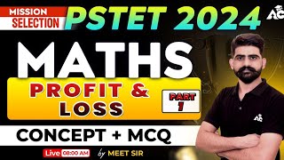 Mission Selection  PSTET 2024  Profit amp Loss  Part 1  Concept  MCQ  By Meet Sir [upl. by Nosnirb]